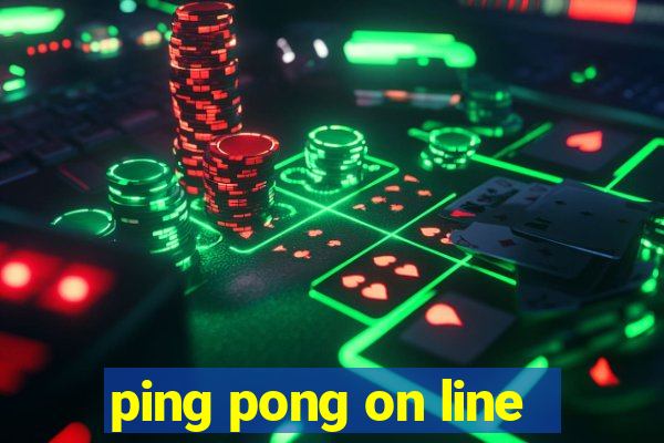 ping pong on line